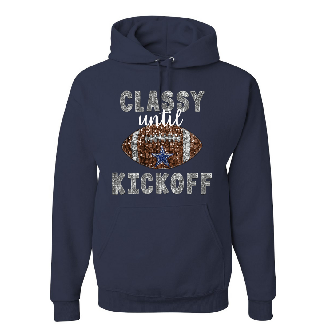 Classy Until Kick Off  -  Hooded Sweatshirt - ADULT