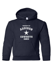 Load image into Gallery viewer, Property of Addison Cowboys - Hooded Sweatshirt - YOUTH
