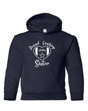 Load image into Gallery viewer, Proud Cowboys Sister - Hooded Sweatshirt - YOUTH
